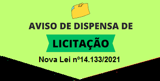 AVISO DE DISPENSA DE LICITAÇÃO /Lei 14133/21